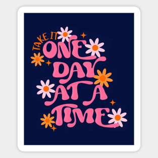 Take it One Day at A Time Magnet